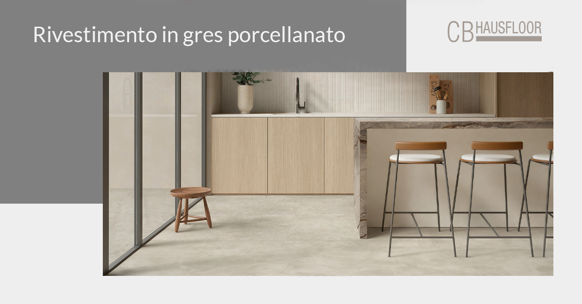 Rivestimento in gres porcellanato: stile e comfort per i tuoi interni