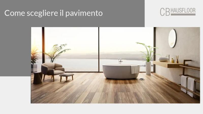 Come scegliere il pavimento - Hausfloor