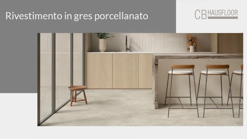Rivestimento in gres porcellanato: stile e comfort per i tuoi interni