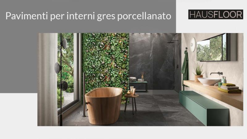 Pavimenti per interni gres porcellanato: perché sceglierli 