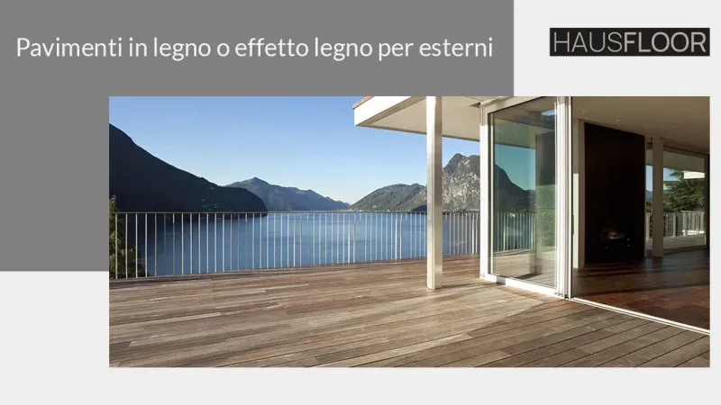 Parquet Brescia, Parquet Bergamo, Parquet Milano - Parquet per esterni: legno vero o finto legno?